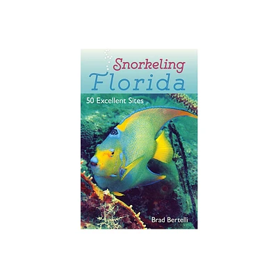 Snorkeling Florida - by Brad Bertelli (Paperback)