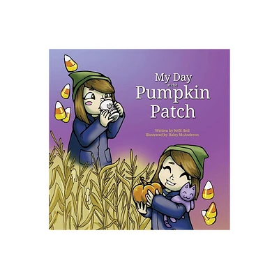 My Day at the Pumpkin Patch - by Kelli Heil (Paperback)