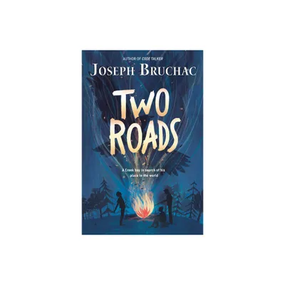 Two Roads - by Joseph Bruchac (Paperback)