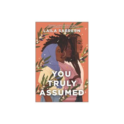 You Truly Assumed - by Laila Sabreen (Hardcover)