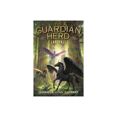 The Guardian Herd: Landfall - by Jennifer Lynn Alvarez (Hardcover)