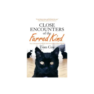 Close Encounters of the Furred - by Tom Cox (Hardcover)