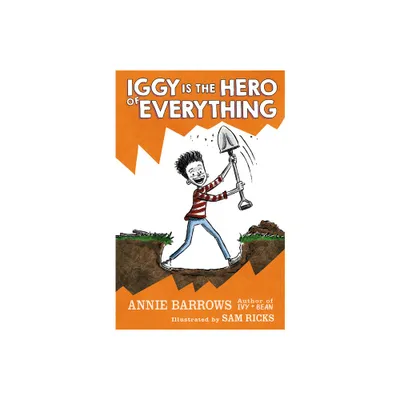 Iggy Is the Hero of Everything - by Annie Barrows (Paperback)