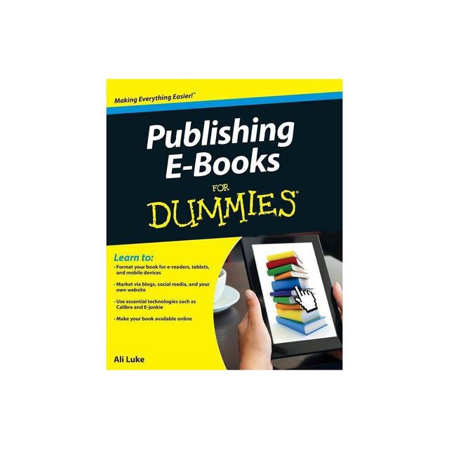 Publishing E-Books for Dummies - (For Dummies) by Ali Luke (Paperback)