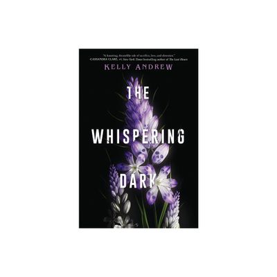 The Whispering Dark - by Kelly Andrew (Hardcover)