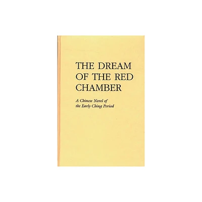 The Dream of the Red Chamber - by Tsao Hsueh-Chin (Hardcover)