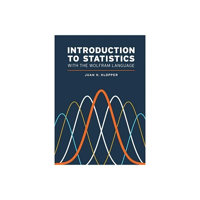 Introduction to Statistics with the Wolfram Language - by Juan H Klopper (Paperback)