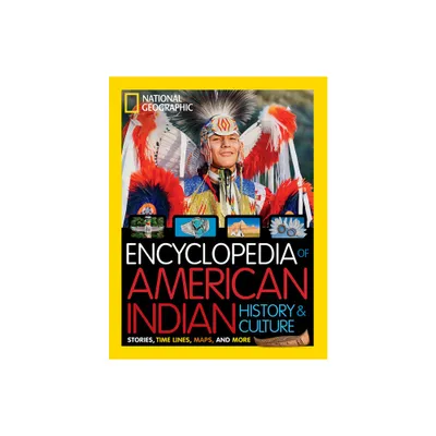 National Geographic Kids Encyclopedia of American Indian History and Culture - by National Geographic & Cynthia OBrien (Hardcover)