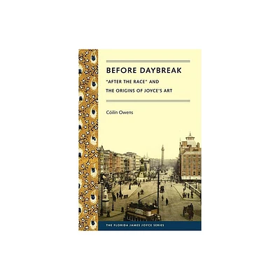 Before Daybreak - (Florida James Joyce) by Ciln Owens (Paperback)