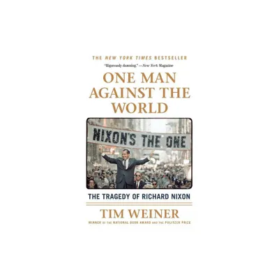 One Man Against the World - by Tim Weiner (Paperback)