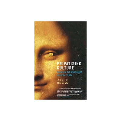 Privatising Culture - by Chin-Tao Wu (Paperback)