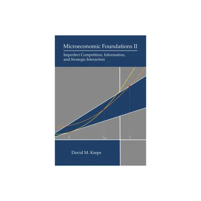 Microeconomic Foundations II - by David M Kreps (Hardcover)