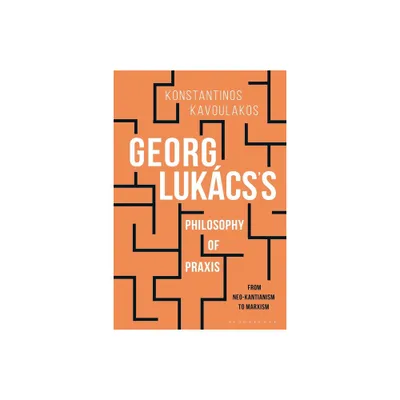 Georg Lukcss Philosophy of PRAXIS