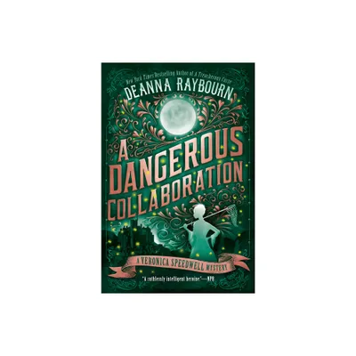 A Dangerous Collaboration - (Veronica Speedwell Mystery) by Deanna Raybourn (Paperback)