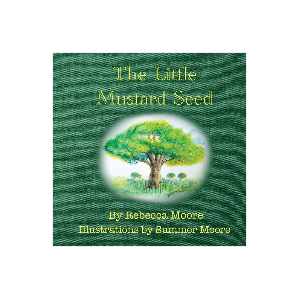 Starlabel Artistry Publishing The Little Mustard Seed - (Misty Meadows) by Rebecca  Moore (Paperback) | The Market Place