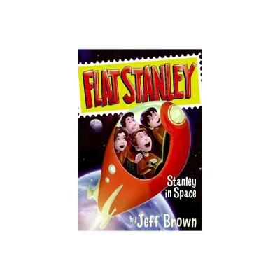 Stanley in Space - (Flat Stanley) by Jeff Brown (Paperback)