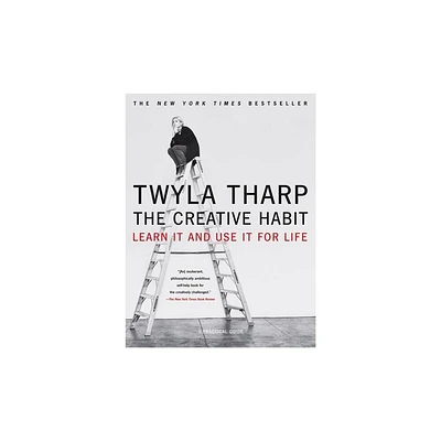 The Creative Habit - by Twyla Tharp (Paperback)