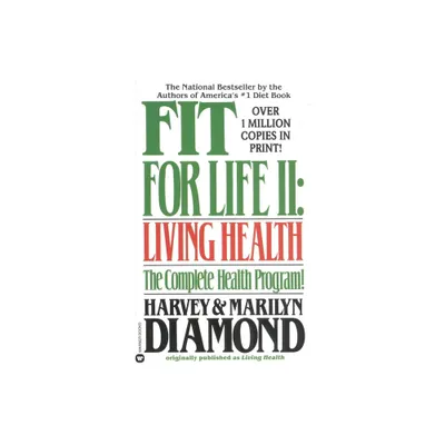 Fit for Life II - by Harvey Diamond & Marilyn Diamond (Paperback)