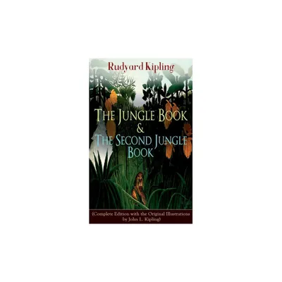 The Jungle Book & the Second Jungle Book - by Rudyard Kipling (Paperback)