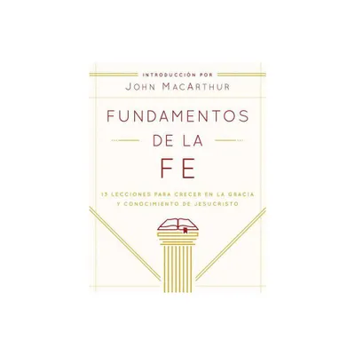 Fundamentos de la Fe (Edicin Estudiantil) - by Grace Community Church (Paperback)