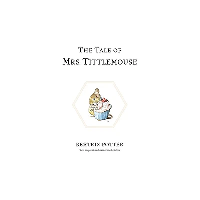 The Tale of Mrs. Tittlemouse - (Peter Rabbit) by Beatrix Potter (Hardcover)