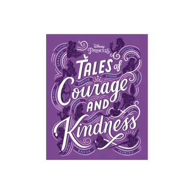 Tales of Courage and Kindness - by Disney Books (Hardcover)