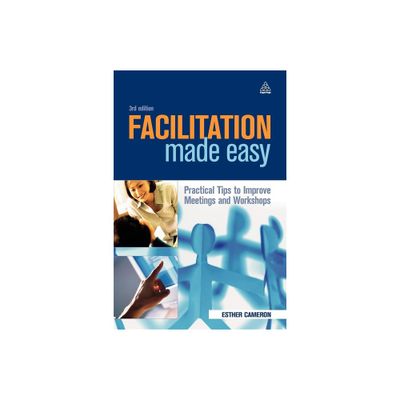 Facilitation Made Easy - 3rd Edition by Esther Cameron (Paperback)