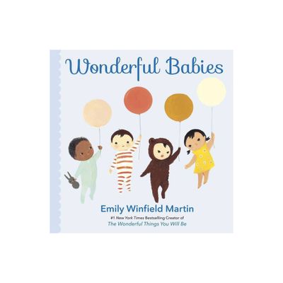 Wonderful Babies - by Emily Winfield Martin (Board Book)