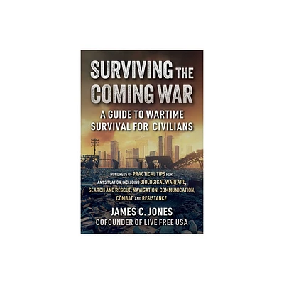 Surviving the Coming War - by James C Jones (Paperback)