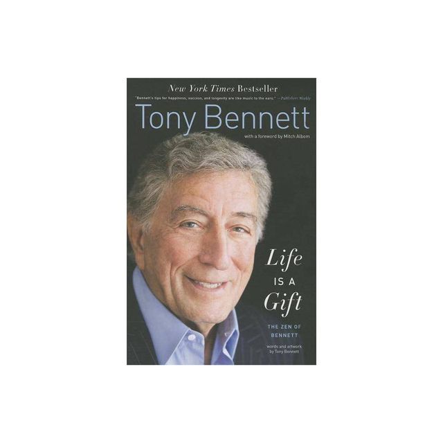 Life Is a Gift - by Tony Bennett (Paperback)