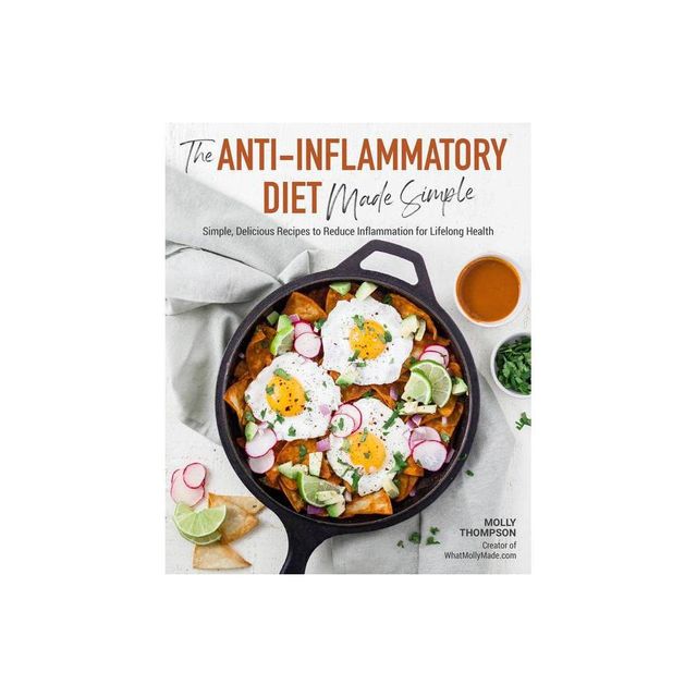 The Anti-Inflammatory Diet Made Simple - by Molly Thompson (Paperback)