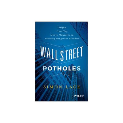 Wall Street Potholes - by Simon A Lack (Hardcover)