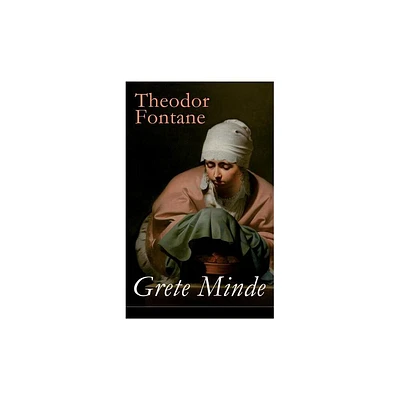 Grete Minde - by Theodor Fontane (Paperback)