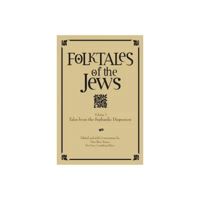 Folktales of the Jews, Volume 1 - by Dan Ben-Amos (Hardcover)