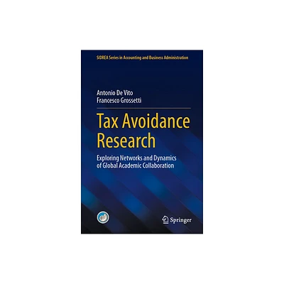 Tax Avoidance Research - (Sidrea Accounting and Business Administration) by Antonio De Vito & Francesco Grossetti (Hardcover)