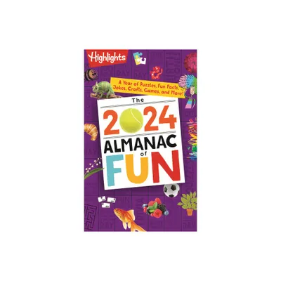 The 2024 Almanac of Fun - (Highlights Almanac of Fun) (Paperback)