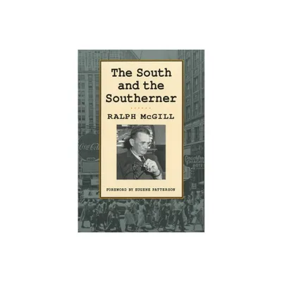 The South and the Southerner - (Brown Thrasher Books) by Ralph McGill (Paperback)