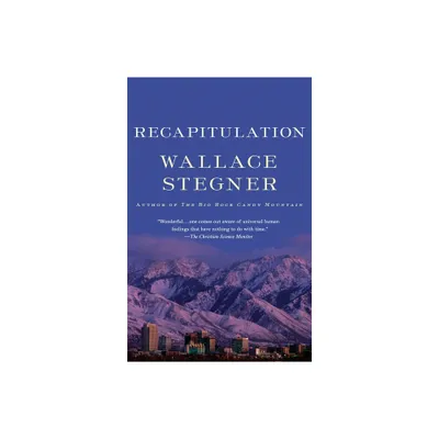 Recapitulation - by Wallace Stegner (Paperback)