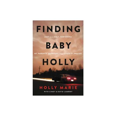 Finding Baby Holly - by Holly Marie (Hardcover)