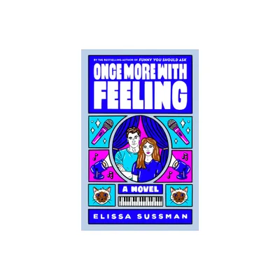 Once More with Feeling - by Elissa Sussman (Paperback)