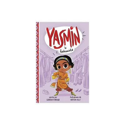 Yasmin la Fashionista - (Yasmin en Espaol) by Saadia Faruqi (Paperback)