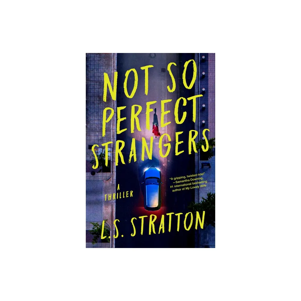 Not So Perfect Strangers - by L S Stratton (Paperback)