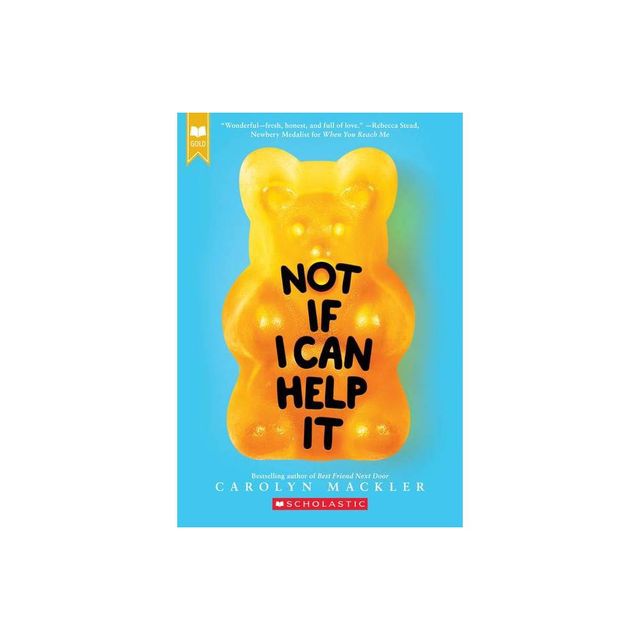 Not If I Can Help It (Scholastic Gold) - by Carolyn Mackler (Paperback)