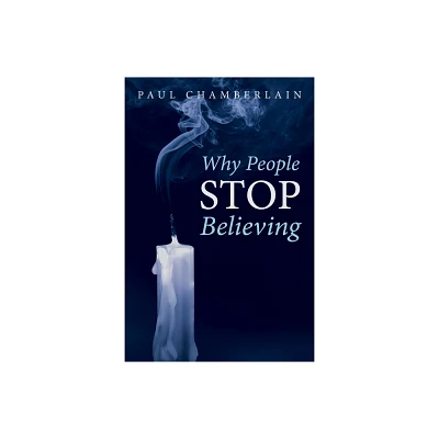 Why People Stop Believing - by Paul Chamberlain (Paperback)