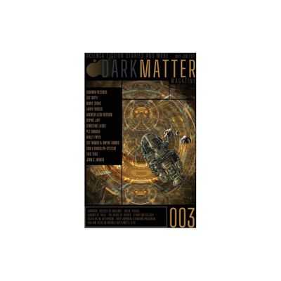 Dark Matter Magazine Issue 003 - by Rob Carroll (Paperback)