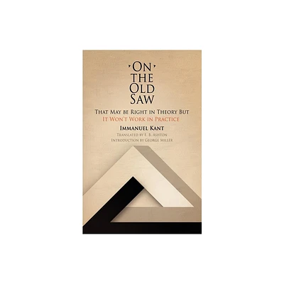 On the Old Saw - by Immanuel Kant (Paperback)