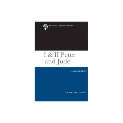 I & II Peter and Jude (2010) - (New Testament Library) by Lewis R Donelson (Hardcover)