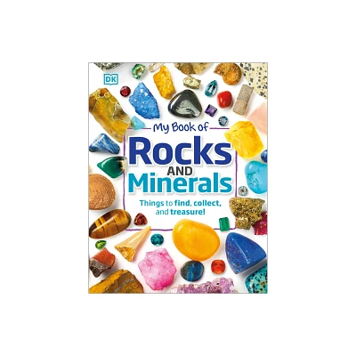 My Book of Rocks and Minerals - by Devin Dennie (Hardcover)