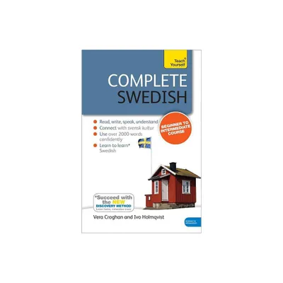 Complete Swedish Beginner to Intermediate Course - (Complete Language Courses) 2nd Edition by Anneli Haake (Paperback)