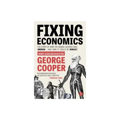 Fixing Economics - 2nd Edition by George Cooper (Paperback)